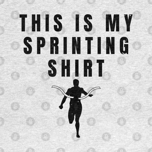 This Is My Sprinting Shirt Athlete Gift by atomguy